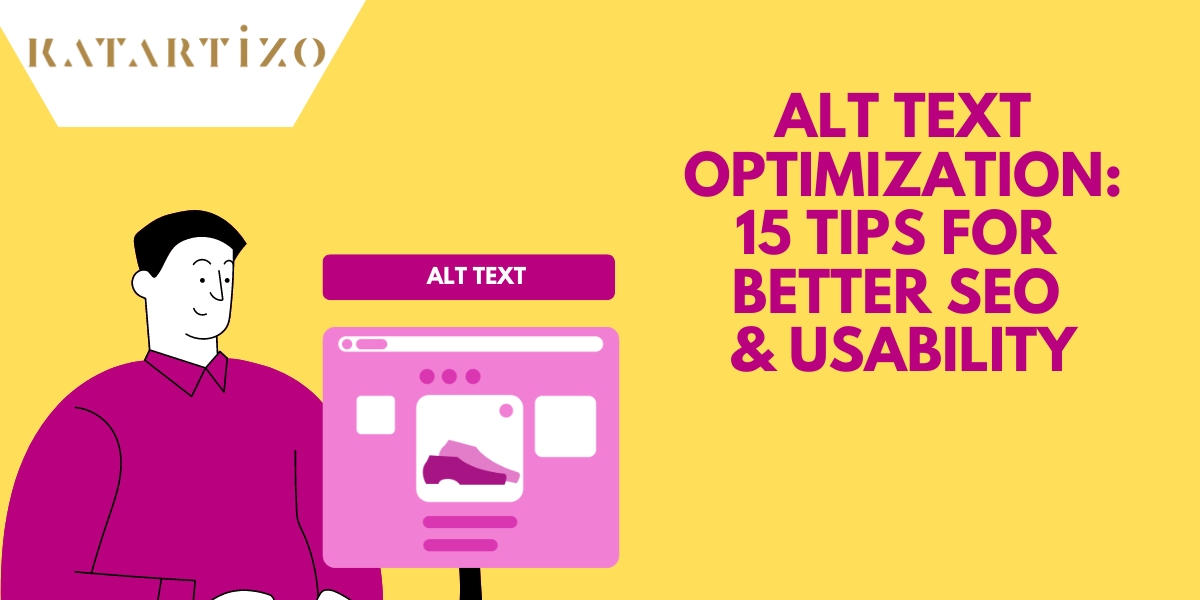 Read more about the article Alt Text Optimization: 15 Tips for Better SEO and Usability