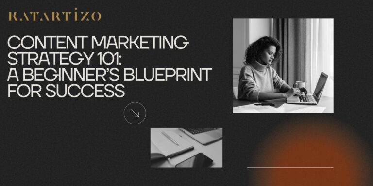 Read more about the article Content Marketing Strategy 101: A Beginner’s Blueprint for Success