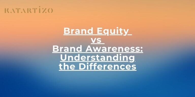 Read more about the article Brand Equity vs Brand Awareness: Understanding the Differences