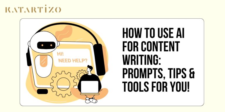 Read more about the article How to Use AI for Content Writing: Prompts, Tips & Tools for You!