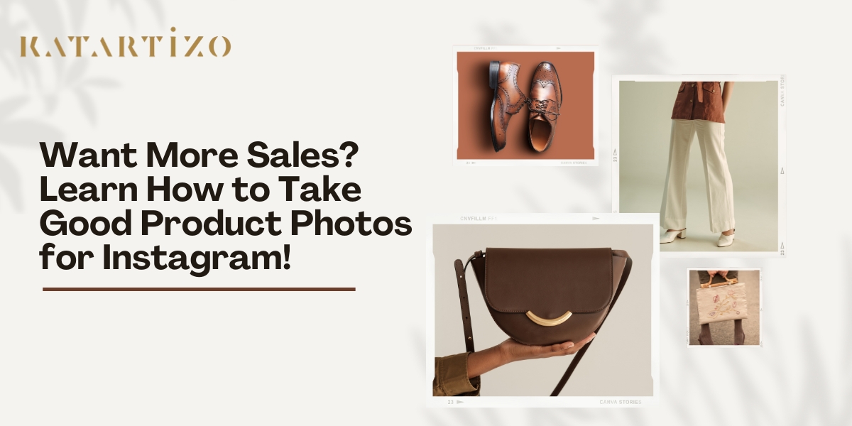 Read more about the article Want More Sales? Learn How to Take Good Product Photos for Instagram!