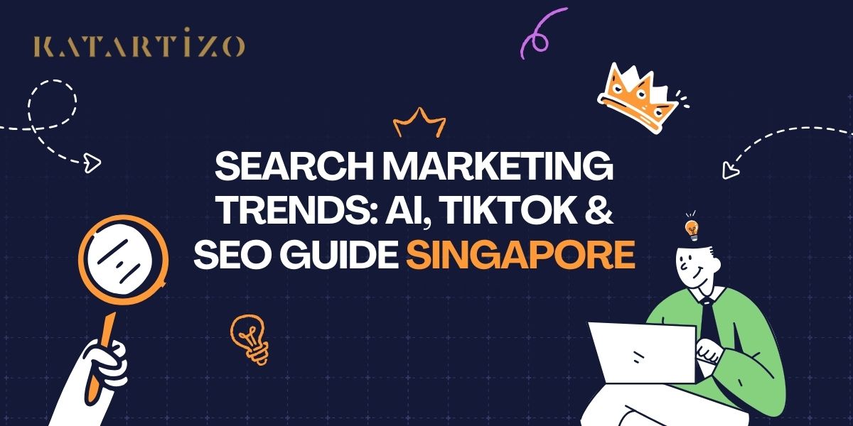 Read more about the article Search Marketing Trends: AI, TikTok & SEO Guide Singapore