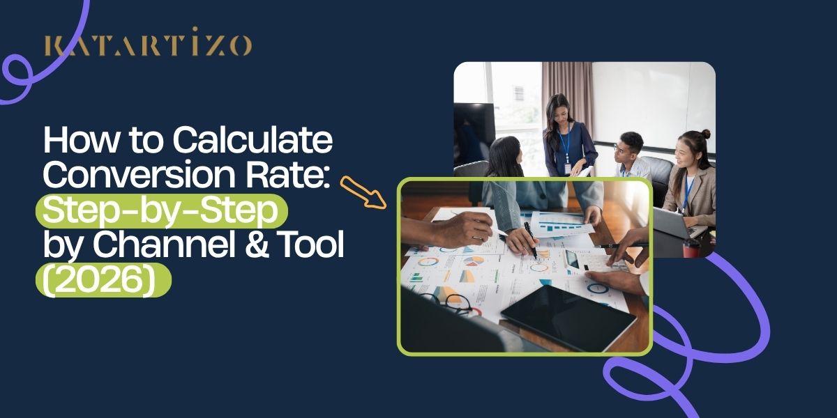 You are currently viewing How to Calculate Conversion Rate: Step-by-Step by Channel & Tool (2026)